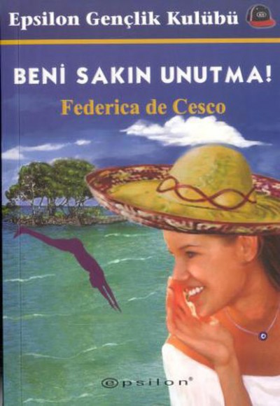 Beni Sakın Unutma! Beni Sakın Unutma!