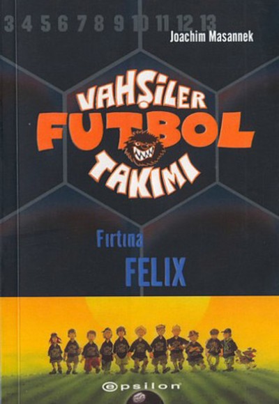 Vahşiler Futbol Takımı 2 Fırtına Felix Vahşiler Futbol Takımı 2 Fırtına Felix