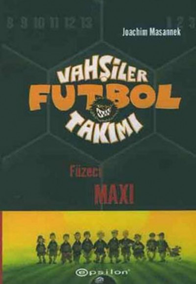 Vahşiler Futbol Takımı 7 Füzeci Maxi Vahşiler Futbol Takımı 7 Füzeci Maxi