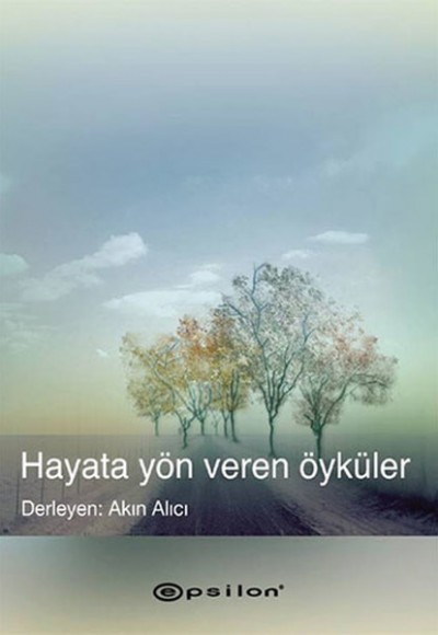 Hayata Yön Veren Öyküler Hayata Yön Veren Öyküler