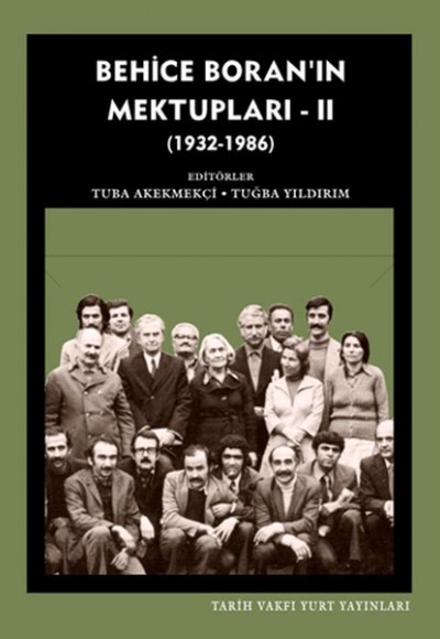 Behice Boran'ın Mektupları 2 ( 1932-1986 ) Behice Boran'ın Mektupları 2 ( 1932-1986 )