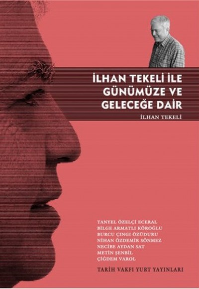 İlhan Tekeli İle Günümüze ve Geleceğe Dair İlhan Tekeli İle Günümüze ve Geleceğe Dair