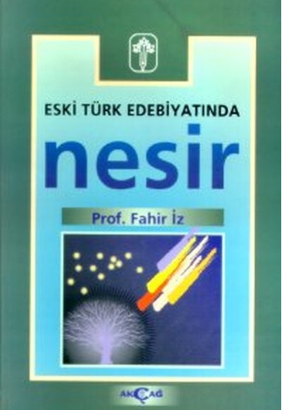 Eski Türk Edebiyatında Nesir Eski Türk Edebiyatında Nesir