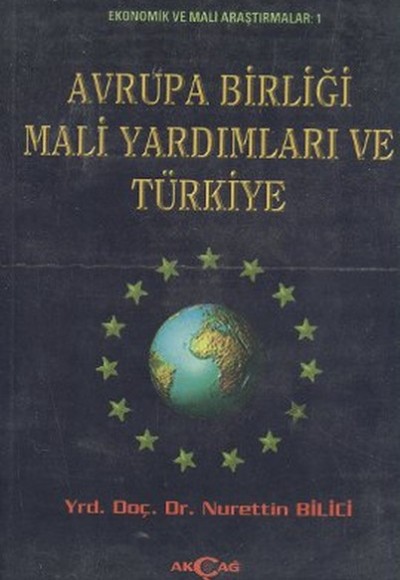 Avrupa Birliği Mali Yardımları ve Türkiye Avrupa Birliği Mali Yardımları ve Türkiye