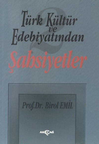 Türk Kültür ve Edebiyatından 2/ Şahsiyetler Türk Kültür ve Edebiyatından 2/ Şahsiyetler