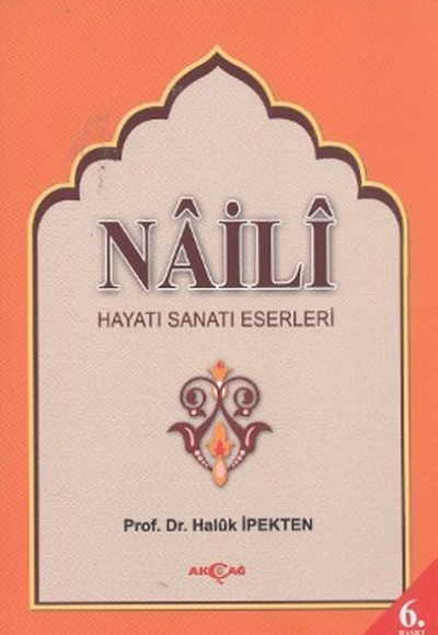 Na'ili Hayatı, Sanatı, Eserleri Na'ili Hayatı, Sanatı, Eserleri