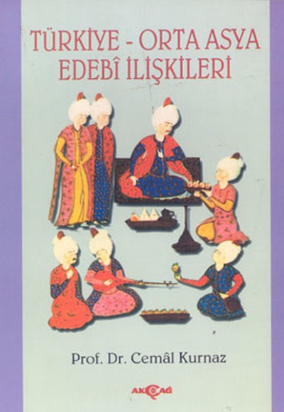 Türkiye-Orta Asya Edebi İlişkileri Türkiye-Orta Asya Edebi İlişkileri