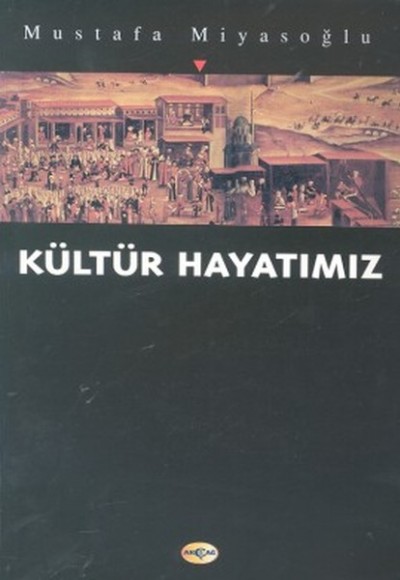 Kültür Hayatımız Kültür Hayatımız