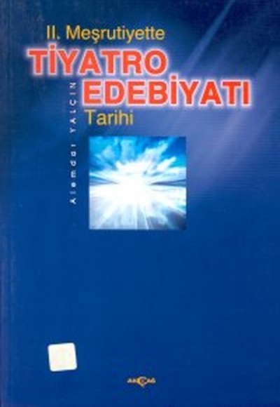 2. Meşrutiyette Tiyatro Edebiyatı Tarihi 2. Meşrutiyette Tiyatro Edebiyatı Tarihi