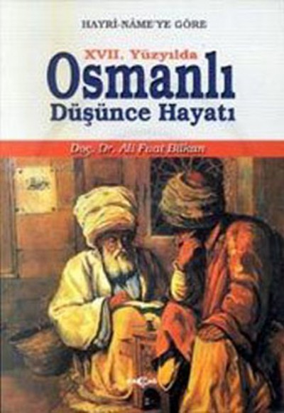 XVII. Yüzyılda Osmanlı Düşünce Hayatı XVII. Yüzyılda Osmanlı Düşünce Hayatı
