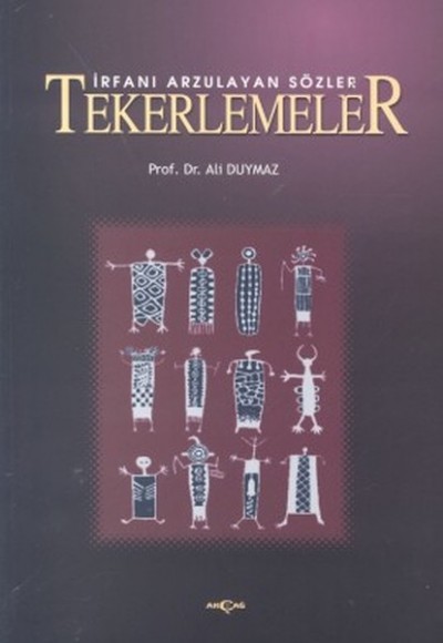 İrfanı Arzulayan Sözler Tekerlemeler İrfanı Arzulayan Sözler Tekerlemeler