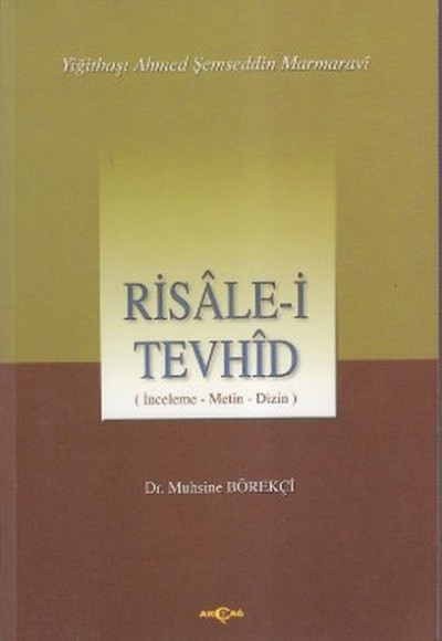 Risale-i Tevhid (İnceleme, Metin, Dizin) Risale-i Tevhid (İnceleme, Metin, Dizin)