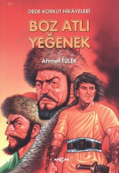 Dede Korkut Hikayeleri - Boz Atlı Yeğenek Dede Korkut Hikayeleri - Boz Atlı Yeğenek