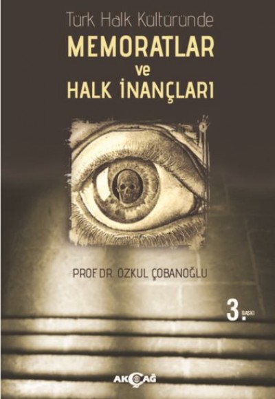 Türk Halk Kültüründe Memoratlar ve Halk İnançları Türk Halk Kültüründe Memoratlar ve Halk İnançları
