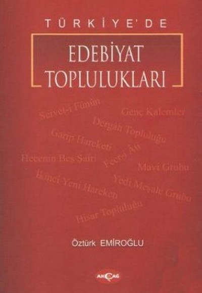 Türkiye'de Edebiyat Toplulukları Türkiye'de Edebiyat Toplulukları