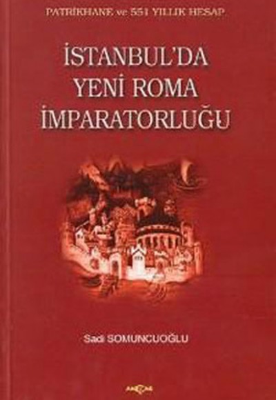 İstanbul'da Yeni Roma İmparatorluğu İstanbul'da Yeni Roma İmparatorluğu