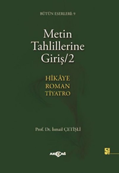 Metin Tahlillerine Giriş 2 Hikaye - Roman - Tiyatro Metin Tahlillerine Giriş 2 Hikaye - Roman - Tiyatro