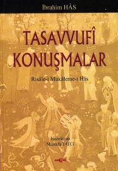 Tasavvufi KonuşmalarRisale-i Mukaleme-i Has Tasavvufi KonuşmalarRisale-i Mukaleme-i Has