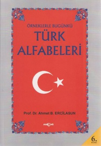 Örneklerle Bugünkü Türk Alfabeleri Örneklerle Bugünkü Türk Alfabeleri