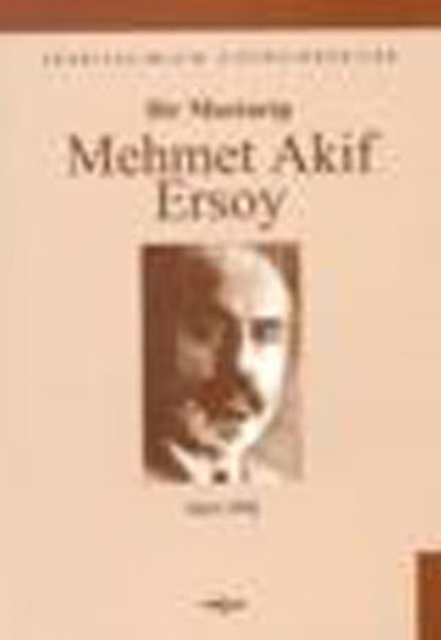 Bir Mustarip Mehmet Akif Ersoy Bir Mustarip Mehmet Akif Ersoy