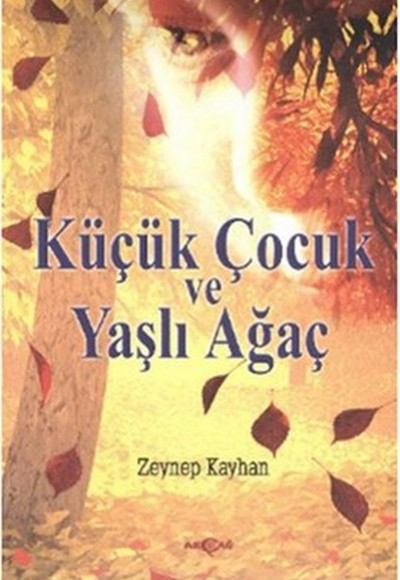 Küçük Çocuk ve Yaşlı Ağaç Küçük Çocuk ve Yaşlı Ağaç