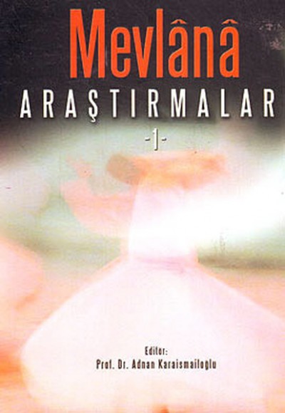 Mevlana Araştırmaları - 1 Mevlana Araştırmaları - 1