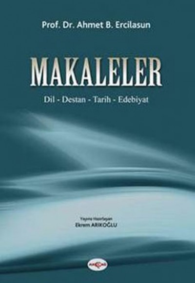 Makaleler - Dil , Destan , Tarih , Edebiyat