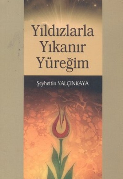 Yıldızlarla Yıkanır Yüreğim Yıldızlarla Yıkanır Yüreğim