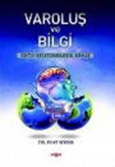 Varoluş ve Bilgi Varoluş ve Bilgi