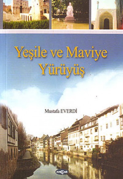 Yeşile ve Maviye Yürüyüş Yeşile ve Maviye Yürüyüş