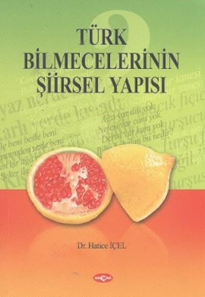 Türk Bilmecelerinin Şiirsel Yapısı Türk Bilmecelerinin Şiirsel Yapısı