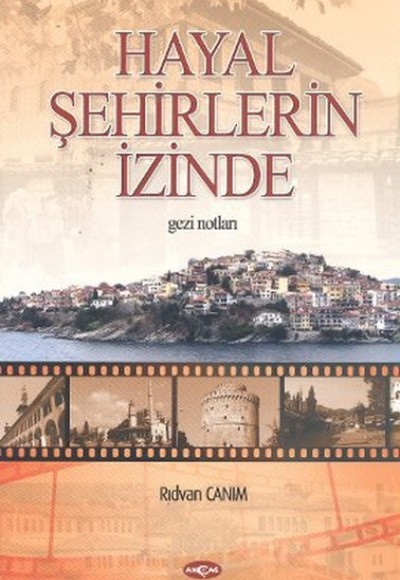 Hayal Şehirlerin Peşinde Hayal Şehirlerin Peşinde