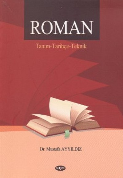 Roman / Tanım - Tarihçe - Teknik Roman / Tanım - Tarihçe - Teknik