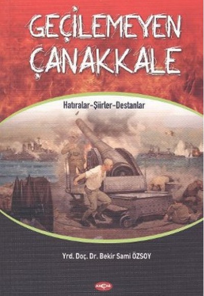 Geçilemeyen Çanakkale Geçilemeyen Çanakkale
