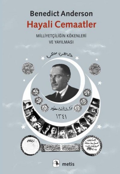 Hayali Cemaatler: Milliyetçiliğin Kökenleri ve Yayılması Hayali Cemaatler: Milliyetçiliğin Kökenleri ve Yayılması