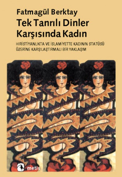 Tek Tanrılı Dinler Karşısında Kadın Tek Tanrılı Dinler Karşısında Kadın