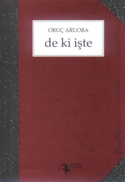 De Ki İşte De Ki İşte