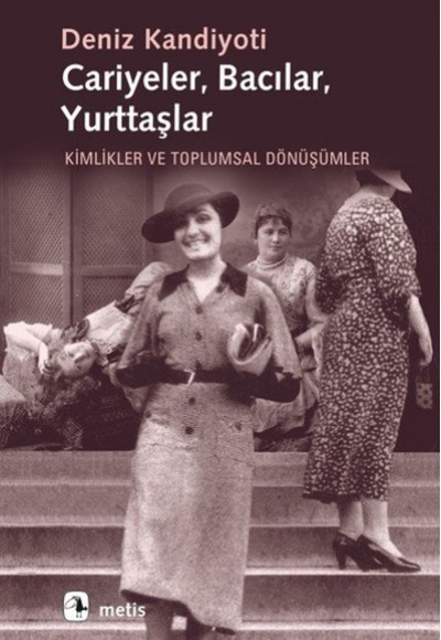 Cariyeler,Bacılar,Yurttaşlar Cariyeler,Bacılar,Yurttaşlar