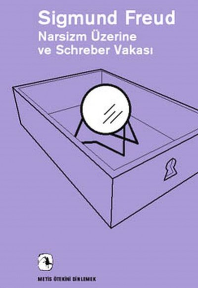 Narsizm Üzerine ve Schreber Vakası Narsizm Üzerine ve Schreber Vakası