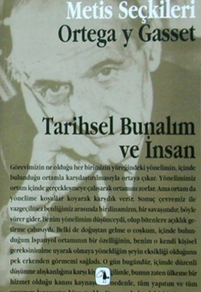 Tarihsel Bunalım ve İnsan - Ortega y Gasset’ten Seçme Yazılar Tarihsel Bunalım ve İnsan - Ortega y Gasset’ten Seçme Yazılar