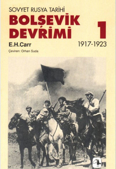 Bolşevik Devrimi 1917-1923, Cilt I Bolşevik Devrimi 1917-1923, Cilt I