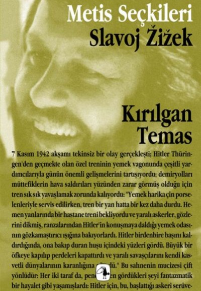 Kırılgan Temas: Slavoj Zizek'ten Seçme Yazılar Kırılgan Temas: Slavoj Zizek'ten Seçme Yazılar