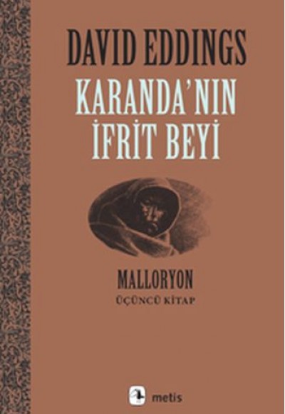 Malloryon 3. Kitap - Karanda'nın İfrit Beyi Malloryon 3. Kitap - Karanda'nın İfrit Beyi