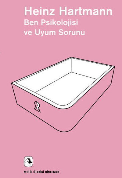 Ben Psikolojisi ve Uyum Sorunu Ben Psikolojisi ve Uyum Sorunu