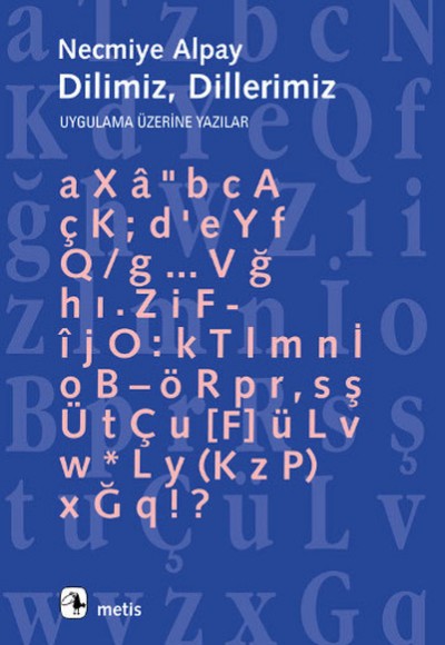 Dilimiz, Dillerimiz: Uygulama Üzerine Yazılar Dilimiz, Dillerimiz: Uygulama Üzerine Yazılar