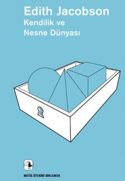 Kendilik ve Nesne Dünyası Kendilik ve Nesne Dünyası