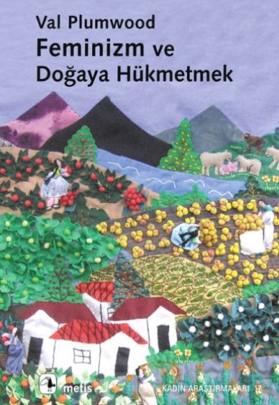 Feminizm ve Doğaya Hükmetmek Feminizm ve Doğaya Hükmetmek