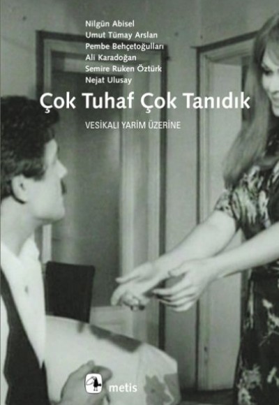 Çok Tuhaf Çok Tanıdık Çok Tuhaf Çok Tanıdık