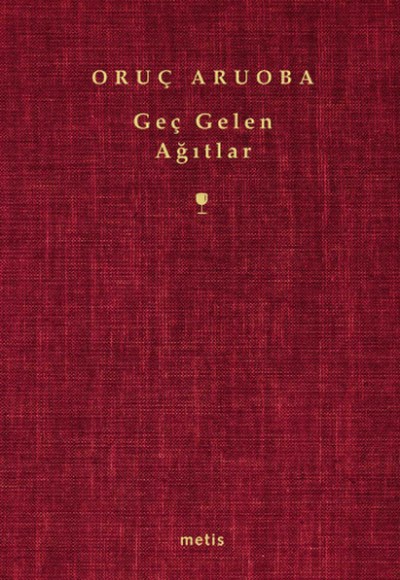 Geç Gelen Ağıtlar Geç Gelen Ağıtlar