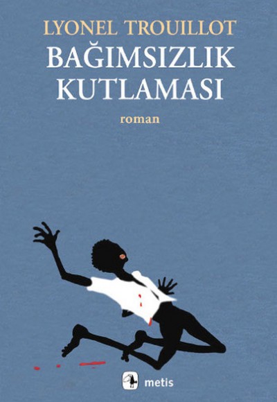 Bağımsızlık Kutlaması Bağımsızlık Kutlaması